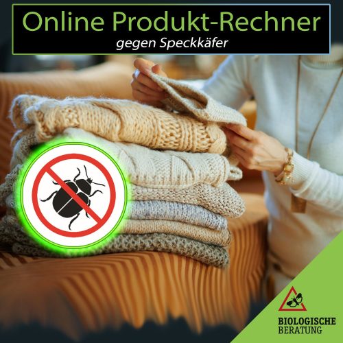 Online Produkt-Rechner gegen Speckkäfer von der Biologischen Beratung